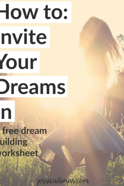 How to invite your dreams in