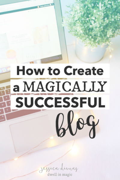 How to Create a Magically Successful Blog