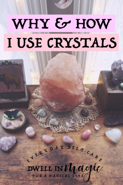 Why and How I Use Crystals