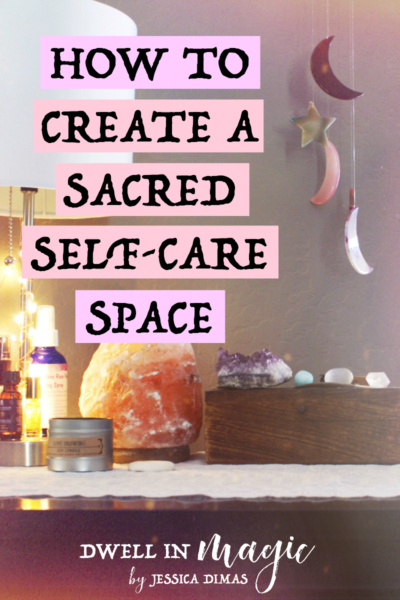 How to set up a grounding, sacred self-care space so that practicing self-care daily becomes a habit #selfcaretips #selfcare #selfcareblogger #sacredselfcare #witchythings #divinefeminine