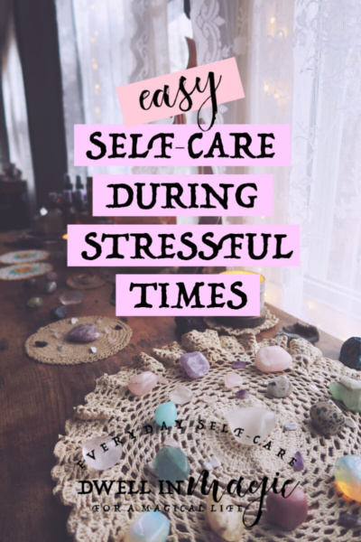 Easy self-care during stressful times