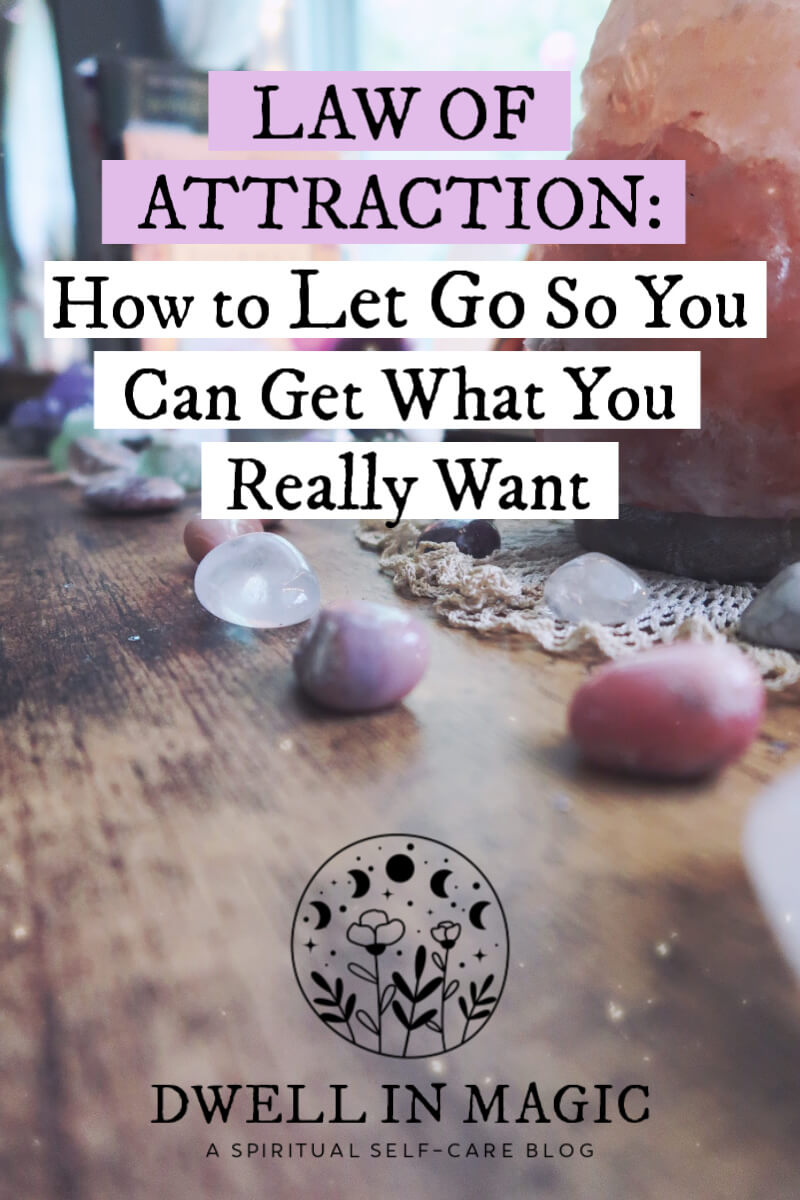Law of Attraction & Letting Go: How to Do It