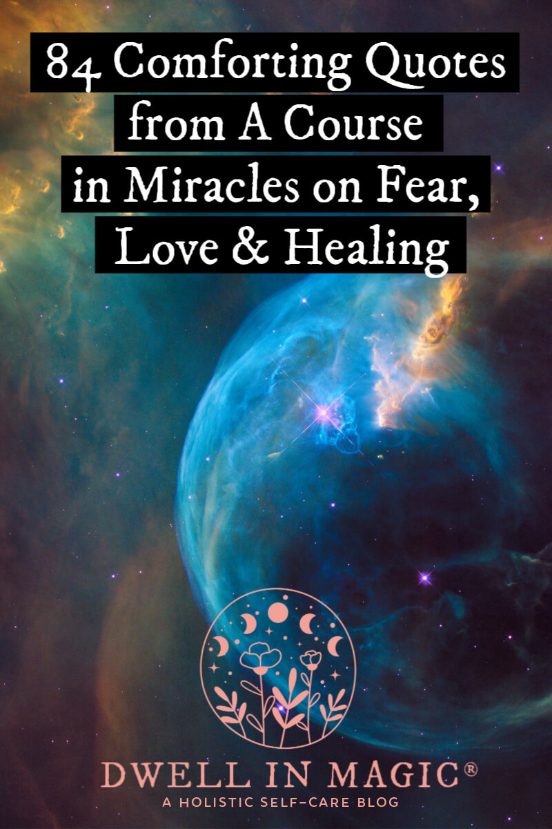 84 Comforting Quotes from A Course in Miracles on Fear, Love & Healing