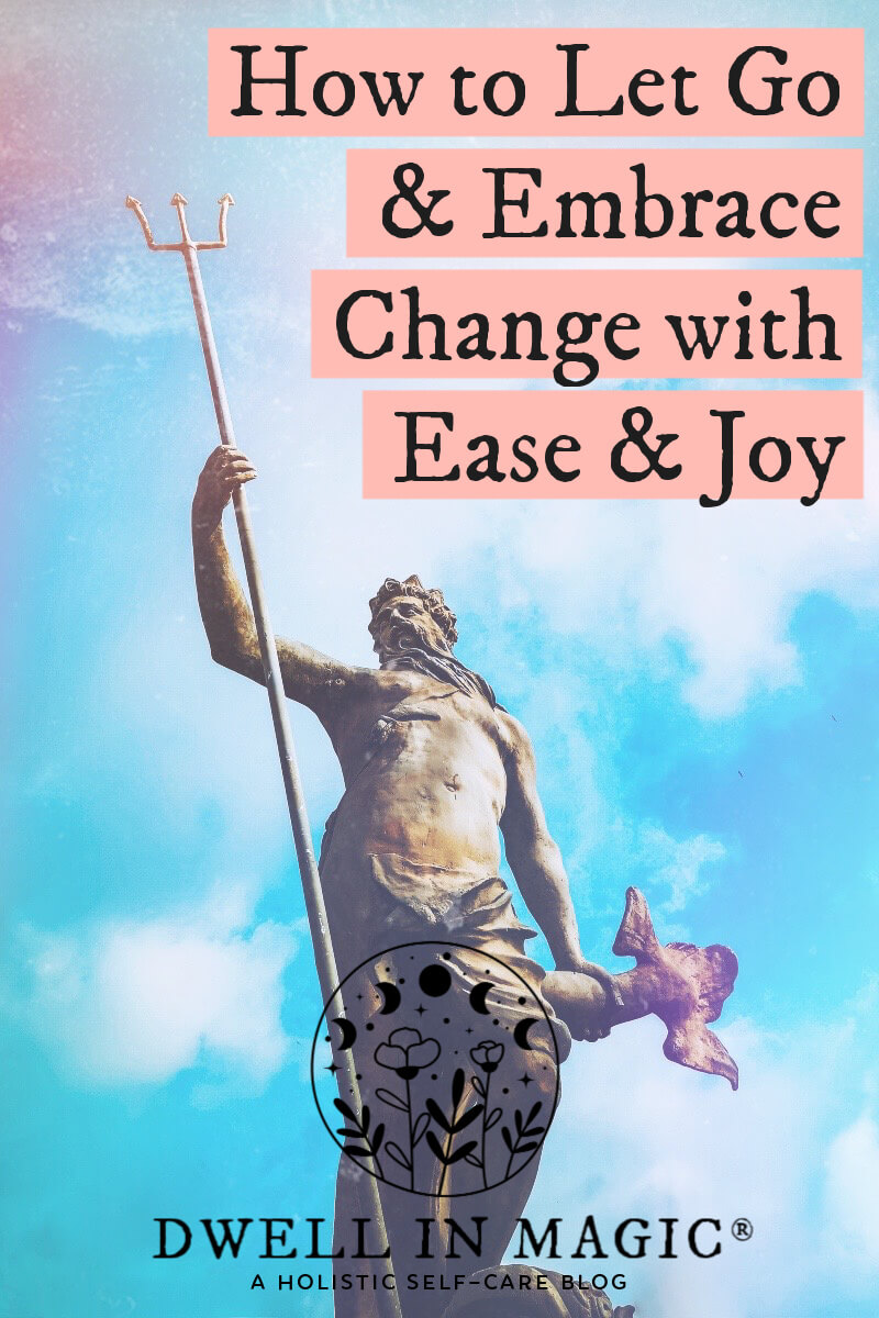 How to surrender and embrace change during times of intense change and upheaval.