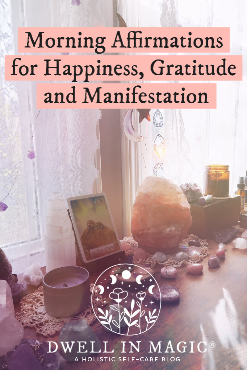 Morning affirmations for happiness, gratitude and manifestation