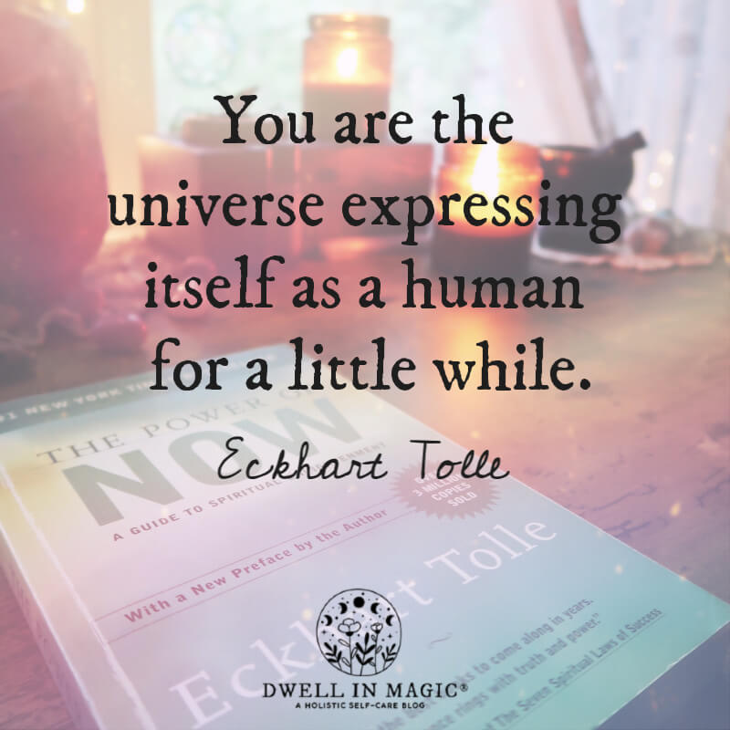 Eckhart Tolle you are the universe quote