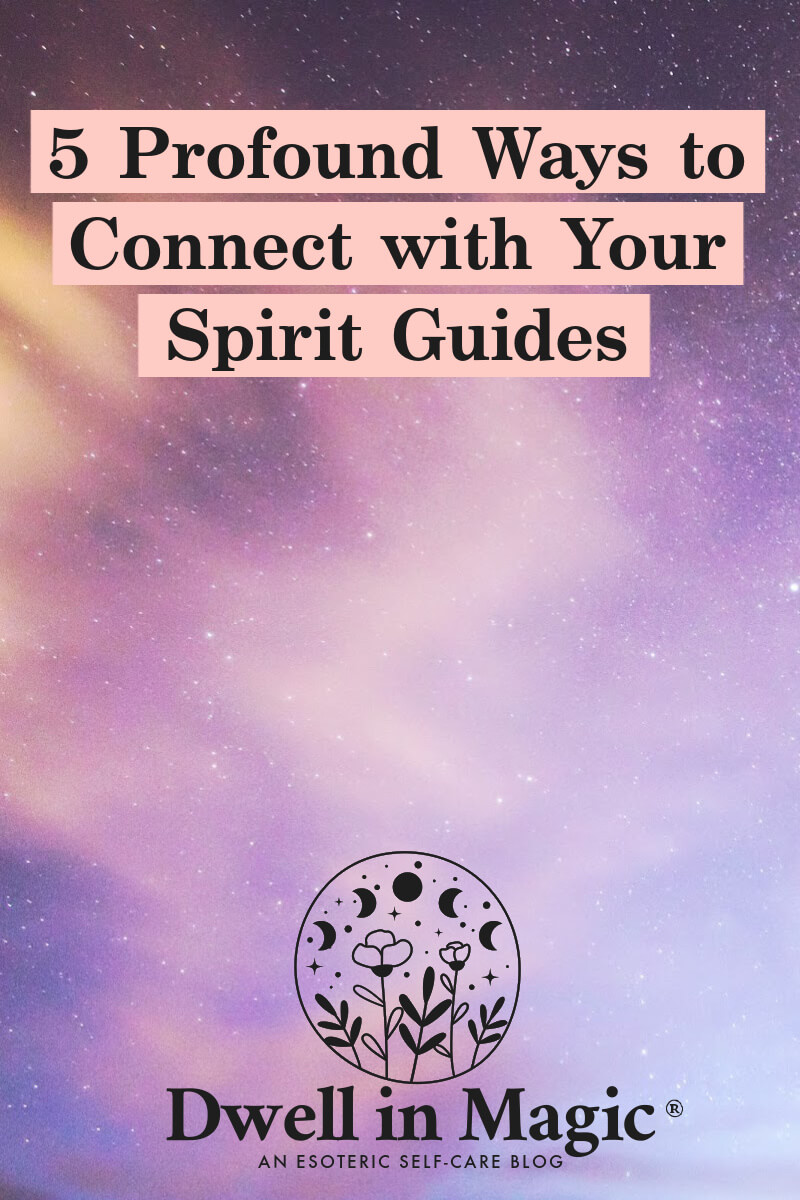 5 profound and simple ways of connecting with your spirit guide