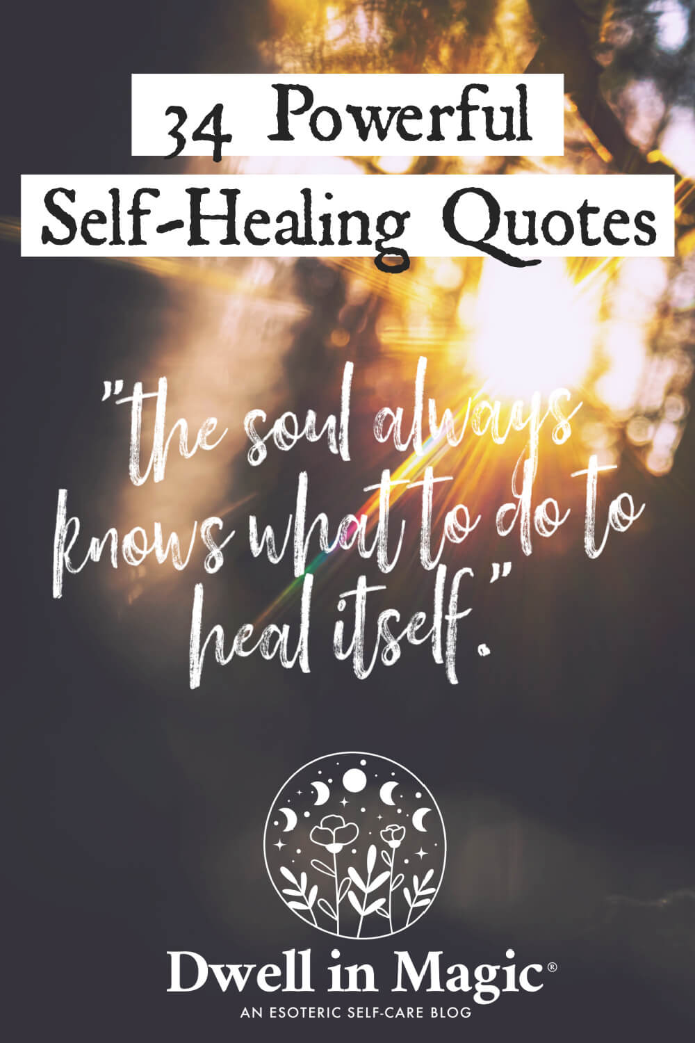 34 Empowering Self Healing Quotes for Renewed Hope & Joy