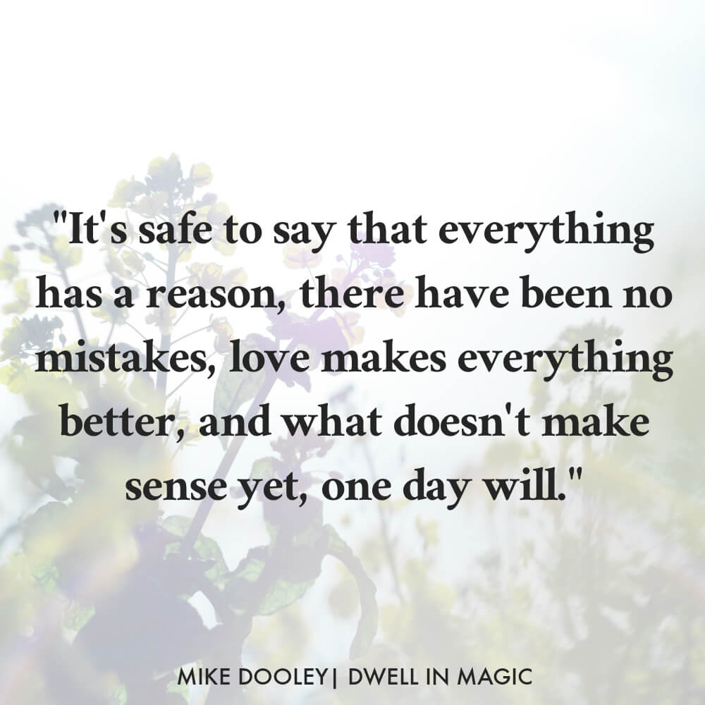 Mike Dooley feel better quote