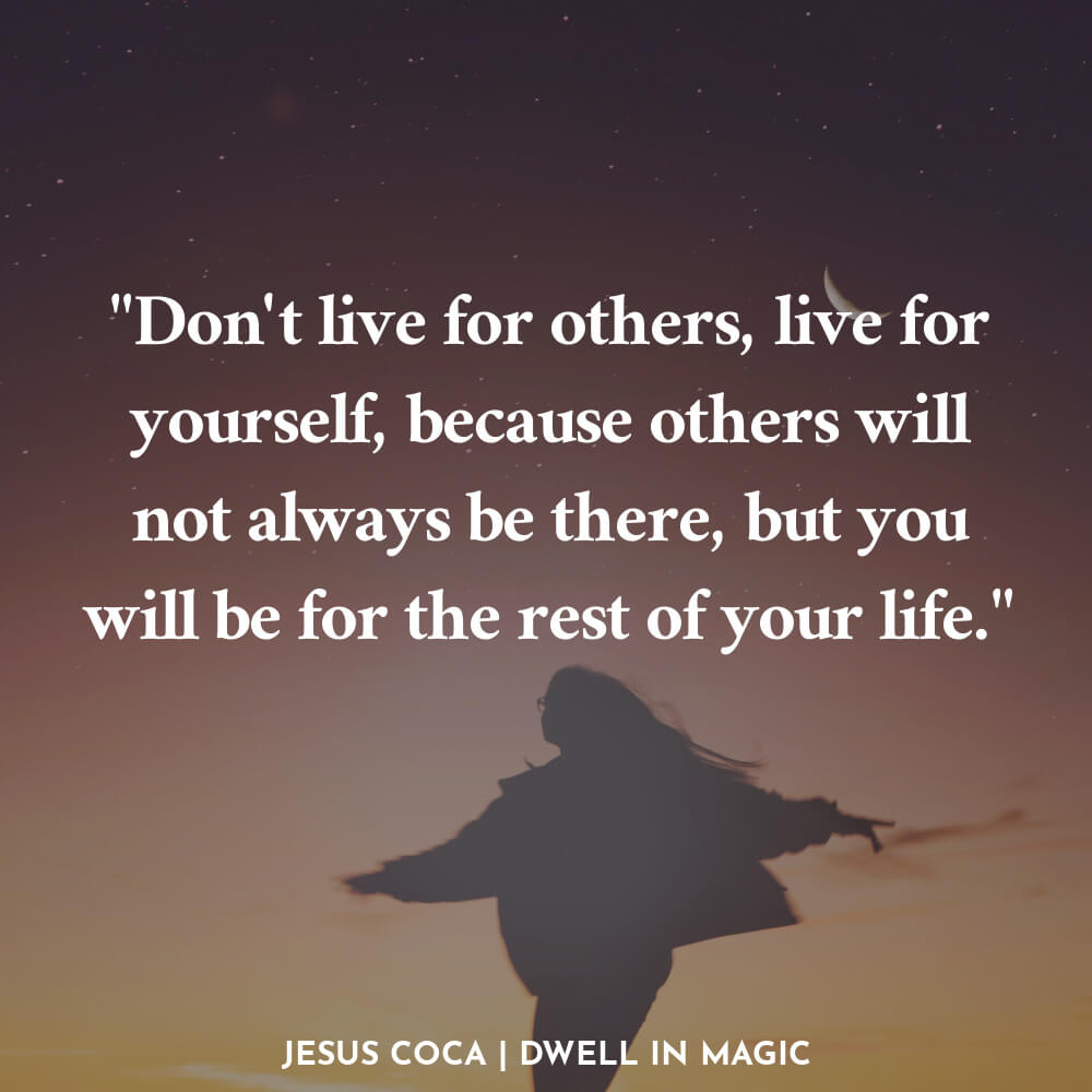 Don't live for others quote 