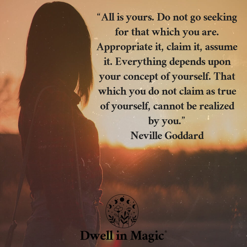 Neville Goddard quote on manifestation with sunset silhouette: “All is yours. Do not go seeking for that which you are. Appropriate it, claim it, assume it.” Blog teaching clarity, desire, and how to figure out what you truly want.